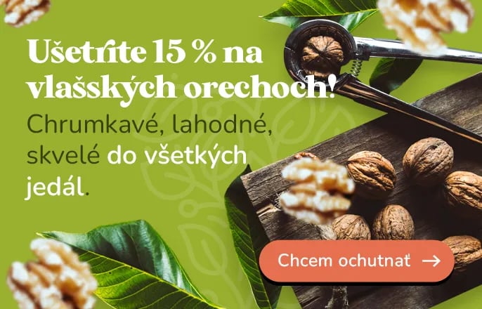 Ušetrite 15% na vlašských orechoch!