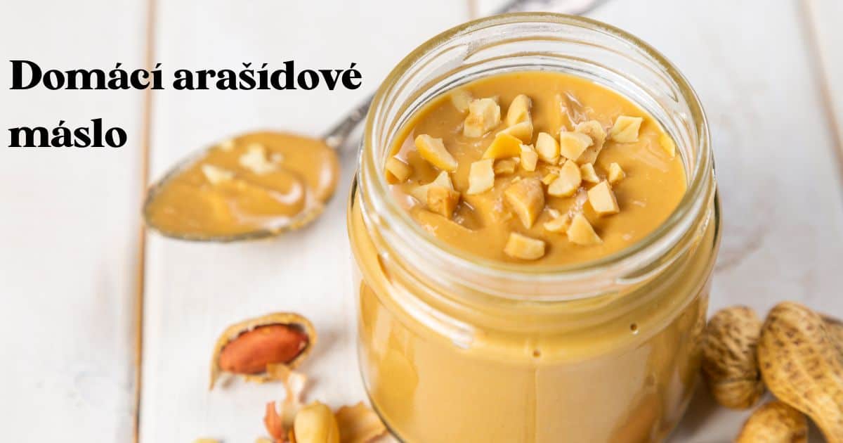 Recept na delikátní domácí arašídové máslo | Ochutnej Ořech