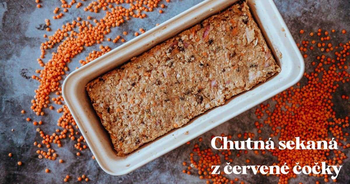 Recept: sekaná z červené čočky (vegan) | Ochutnej Ořech
