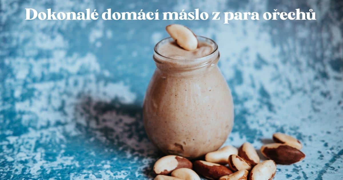 Recept: dokonalé domácí máslo z para ořechů | Ochutnej Ořech