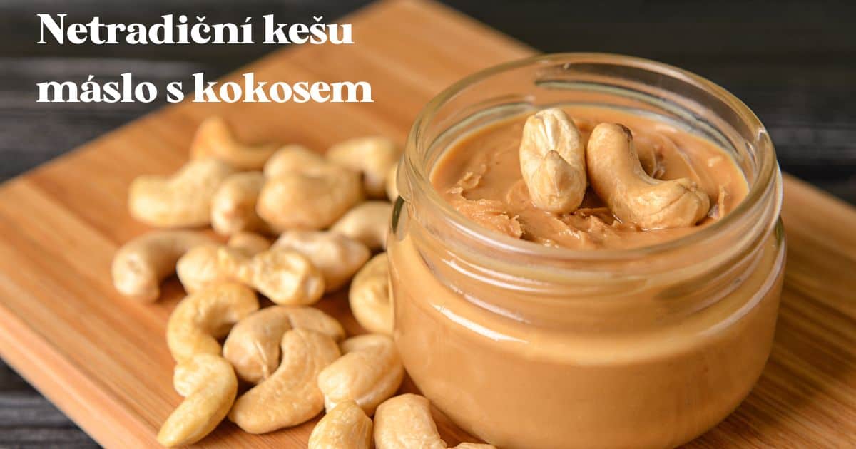 Maslo z kešu s kokosom | Ochutnej Ořech